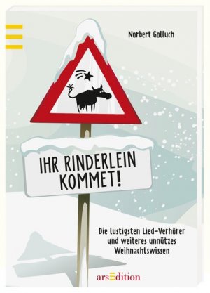 gebrauchtes Buch – Norbert Golluch – Ihr Rinderlein kommet!: Total unnützes Weihnachtswissen