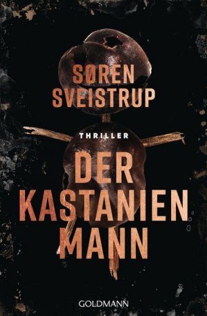 gebrauchtes Buch – Sveistrup, Søren und Susanne Dahmann – Der Kastanienmann: Thriller