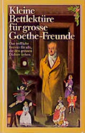 gebrauchtes Buch – Katharina Steiner – Kleine Bettlektüre für große Goethe - Freunde