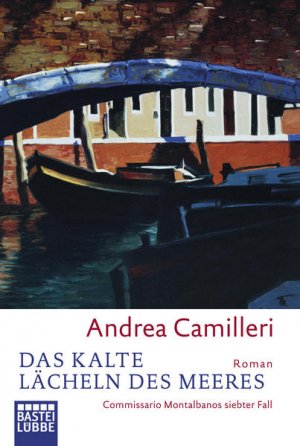 gebrauchtes Buch – Camilleri, Andrea und von Bechtolsheim Christiane – Das kalte Lächeln des Meeres: Commissario Montalbanos siebter Fall