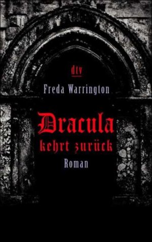 gebrauchtes Buch – Warrington, Freda und Isabell Lorenz – Dracula kehrt zurück: Roman (dtv Fortsetzungsnummer 20, Band 20389)