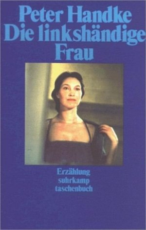 gebrauchtes Buch – Peter Handke – Die linkshändige Frau