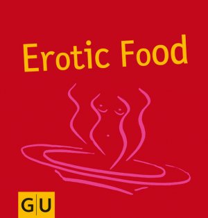 Erotic Food (Genießerküche)