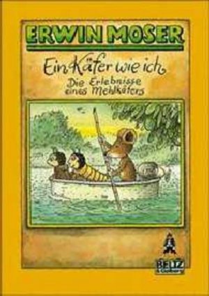 gebrauchtes Buch – Erwin Moser – Ein Käfer wie ich. Erinnerungen eines Mehlkäfers aus dem Burgenland