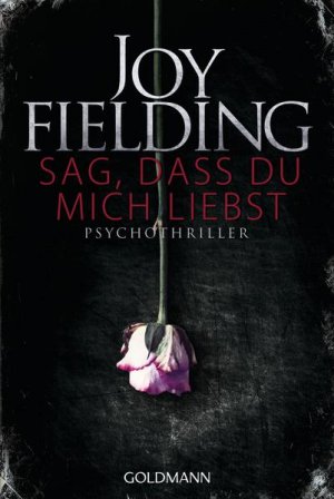 gebrauchtes Buch – Fielding, Joy und Kristian Lutze – Sag, dass du mich liebst: Roman