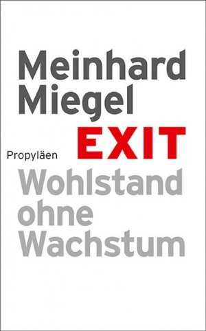 gebrauchtes Buch – Meinhard Miegel – Exit: Wohlstand ohne Wachstum