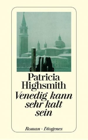 gebrauchtes Buch – Patricia Highsmith – Venedig kann sehr kalt sein