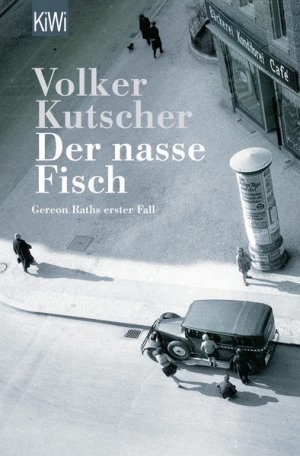 gebrauchtes Buch – Volker Kutscher – Der nasse Fisch: Roman (Die Gereon-Rath-Romane, Band 1)