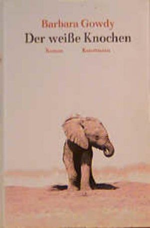 gebrauchtes Buch – Gowdy, Barbara – Der weisse Knochen