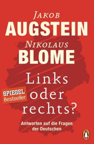 gebrauchtes Buch – Augstein, Jakob und Nikolaus Blome – Links oder rechts?: Antworten auf die Fragen der Deutschen