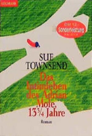 gebrauchtes Buch – Sue, Townsend und Gittinger Antoinette – Das Intimleben des Adrian Mole, 13 3/4 Jahre alt: d. geheimen Tagebücher erstmals komplett u. unzensiert, vollst. in 1 Bd