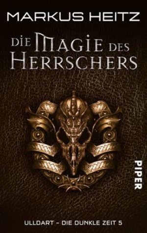 gebrauchtes Buch – Markus Heitz – Die Magie des Herrschers. Ulldart - Die Dunkle Zeit 05.