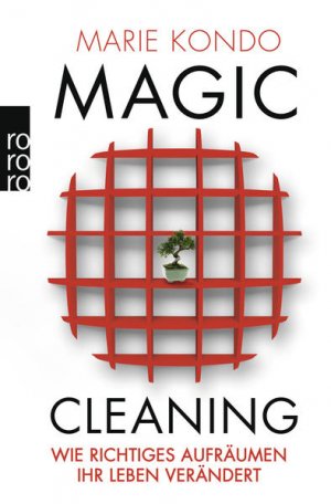 gebrauchtes Buch – Kondo, Marie und Dr – Magic Cleaning: Wie richtiges Aufräumen Ihr Leben verändert