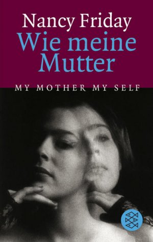 gebrauchtes Buch – Friday, Nancy und Ute Seeßlen – Wie meine Mutter My Mother My Self