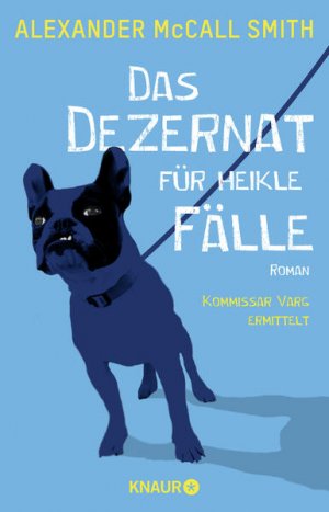 gebrauchtes Buch – McCall Smith – Das Dezernat für heikle Fälle: Roman. Kommissar Varg ermittelt