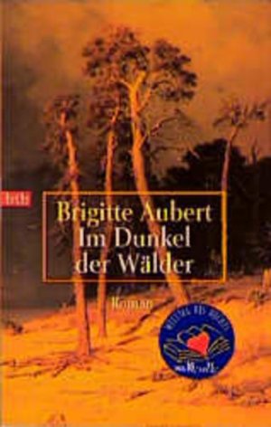 gebrauchtes Buch – Brigitte Aubert – Im Dunkel der Wälder.