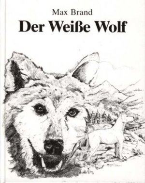 Der weisse Wolf: Roman.