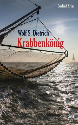 gebrauchtes Buch – Dietrich, Wolf S – Krabbenkönig: Cuxland Krimi