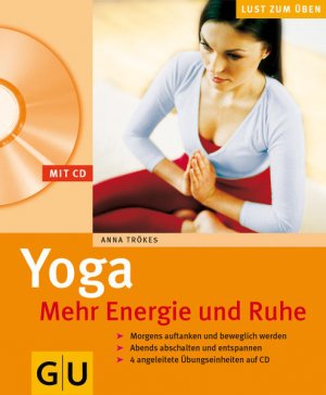 gebrauchtes Buch – Anna Trökes – Yoga - Mehr Energie und Ruhe (mit CD) (GU Multimedia Körper, Geist & Seele)