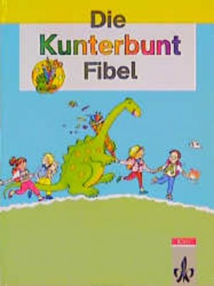 gebrauchtes Buch – Bartnitzky, Horst und Hans-Dieter Bunk – Die Kunterbunt Fibel, Schülerband