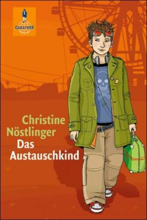 gebrauchtes Buch – Nöstlinger, Christine, Max Bartholl und Eva Schöffmann-Davidov – Das Austauschkind: Roman (Gulliver)