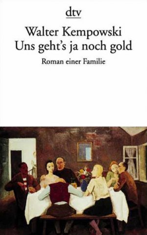 gebrauchtes Buch – Walter Kempowski – Uns geht's ja noch gold: Roman einer Familie