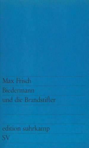 gebrauchtes Buch – Max Frisch – Biedermann und die Brandstifter: Ein Lehrstück ohne Lehre. Mit einem Nachspiel (edition suhrkamp)