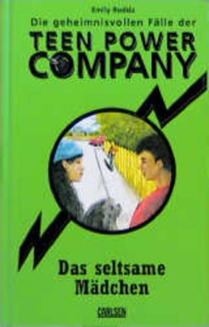 gebrauchtes Buch – Rodda, Emily und Oliver Schrank – Die geheimnisvollen Fälle der Teen Power Company, Das seltsame Mädchen