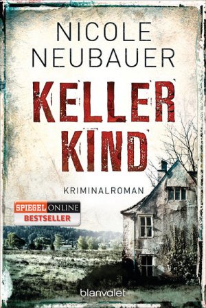 gebrauchtes Buch – Nicole Neubauer – Kellerkind: Roman (Kommissar Waechter, Band 1)