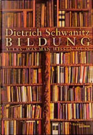 gebrauchtes Buch – Dietrich Schwanitz – Bildung. Alles, was man wissen muss