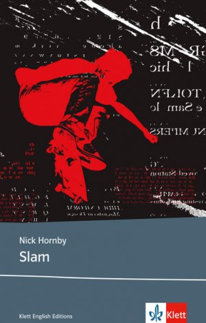 gebrauchtes Buch – Nick Hornby – Slam: Schulausgabe für das Niveau B2, ab dem 6. Lernjahr. Ungekürzter englischer Originaltext mit Annotationen (Klett English Editions)