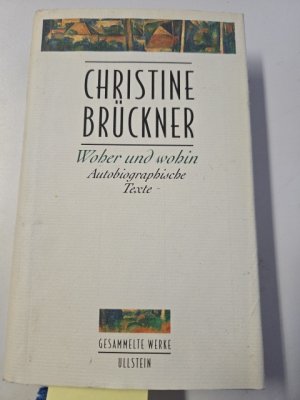 gebrauchtes Buch – Christine Brückner – Woher und wohin: Autobiographische Texte (0)