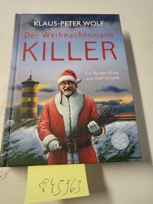 gebrauchtes Buch – Klaus-Peter Wolf – Der Weihnachtsmannkiller. Ein Winter-Krimi aus Ostfriesland: Kriminalroman | Weihnachten einmal ganz anders mit Bestsellerautor Klaus-Peter Wolf und Kommissarin Ann-Kathrin Klaasen