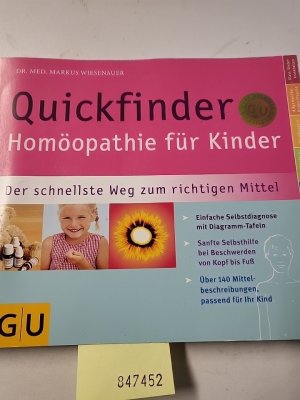 gebrauchtes Buch – Markus Wiesenauer – Quickfinder Homöopathie für Kinder. Der schnellste Weg zum richtigen Mittel: Der schnellste Weg zum richtigen Mittel. Einfache Selbstdiagnose mit ... Mittelbeschreibungen, passend für Ihr Kind