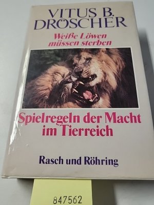 Spielregeln der Macht im Tierreich / Weisse Löwen müssen sterben