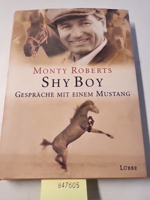 gebrauchtes Buch – Monty Roberts und Christopher Dydyk – Shy Boy. Gespräche mit einem Mustang