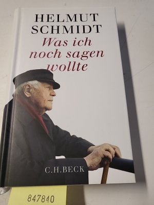 gebrauchtes Buch – Helmut Schmidt – Was ich noch sagen wollte