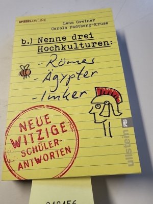 gebrauchtes Buch – Lena Greiner und Carola Padtberg-Kruse – Nenne drei Hochkulturen: Römer, Ägypter, Imker: Neue witzige Schülerantworten