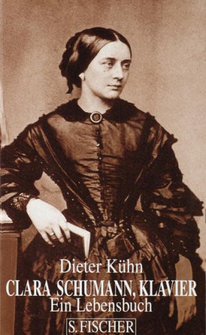 gebrauchtes Buch – Dieter Kühn – Clara Schumann