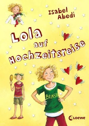 gebrauchtes Buch – Loewe KinderbücherIsabel Abedi und Dagmar Henze – Lola auf Hochzeitsreise (Band 6)