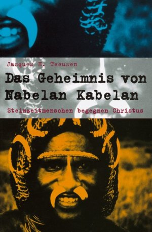 gebrauchtes Buch – Jaques H. – Das Geheimnis von Nabelan Kabelan. Steinzeitmenschen begegnen Jesus Christus