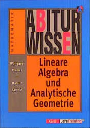 gebrauchtes Buch – Harald Scheid – Abiturwissen, Lineare Algebra und Analytische Geometrie