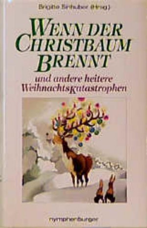 gebrauchtes Buch – Brigitte Sinhuber – Wenn der Christbaum brennt: Und andere heitere Weihnachtskatastrophen