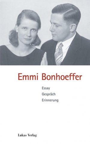 gebrauchtes Buch – Grabner, Sigrid und Hendrik Röder – Emmi Bonhoeffer: Essay, Gespräch, Erinnerung