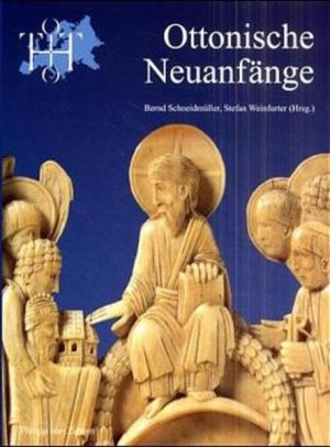 gebrauchtes Buch – Schneidmüler, Bernd und Stefan Weinfurter – Ottonische Neuanfänge: Symposion zur Ausstellung "Otto der Grosse, Magdeburg und Europa"