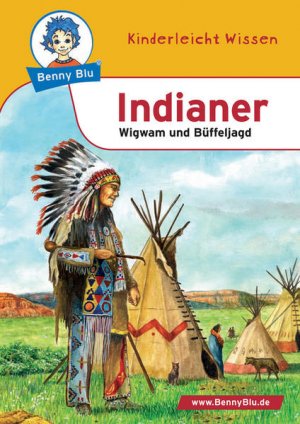 gebrauchtes Buch – Benny Blu Indianer - Wigwam und Büffeljagd. Band 133