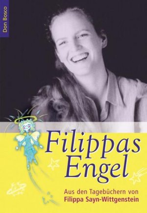 gebrauchtes Buch – Filippa Sayn-Wittgenstein – Filippas Engel: Aus den Tagebüchern von Filippa Sayn-Wittgenstein