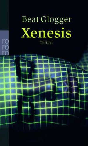 gebrauchtes Buch – Beat Glogger – Xenesis