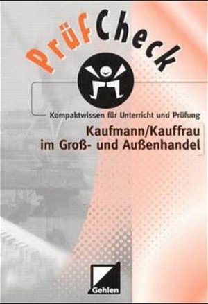 gebrauchtes Buch – Schlotthauer, Hans – PrüfCheck Kaufmann /Kauffrau im Gross- und Aussenhandel: Kompaktwissen für Unterricht und Prüfung