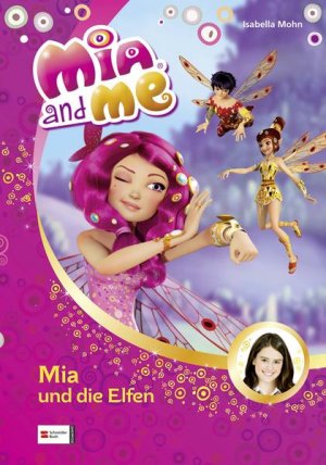 gebrauchtes Buch – Isabella Mohn – Mia and me, Band 01: Mia und die Elfen